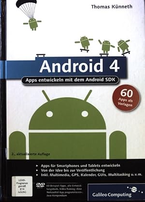 Imagen del vendedor de Android 4 : Apps entwickeln mit dem Android SDK. a la venta por books4less (Versandantiquariat Petra Gros GmbH & Co. KG)