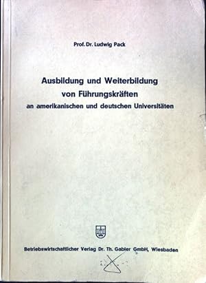 Imagen del vendedor de Ausbildung und Weiterbildung von Fhrungskrften an amerkanischen und detuschen Universitten. a la venta por books4less (Versandantiquariat Petra Gros GmbH & Co. KG)