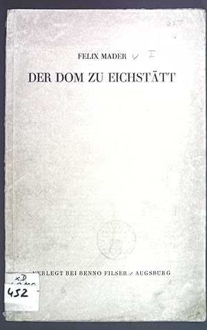 Imagen del vendedor de Der Dom zu Eichsttt. Deutsche Kunstfhrer Band 32. a la venta por books4less (Versandantiquariat Petra Gros GmbH & Co. KG)