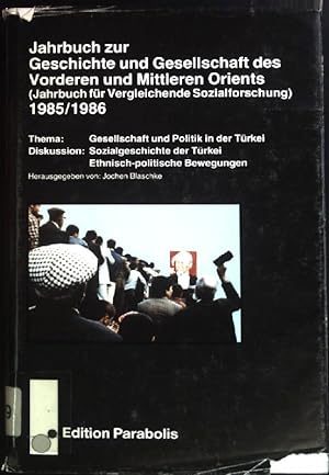 Seller image for Jahrbuch zur Geschichte und Gesellschaft des Vorderen und Mittleren Orients (Jahrbuch fr vergleichende Sozialforschung) 1985/1986. for sale by books4less (Versandantiquariat Petra Gros GmbH & Co. KG)