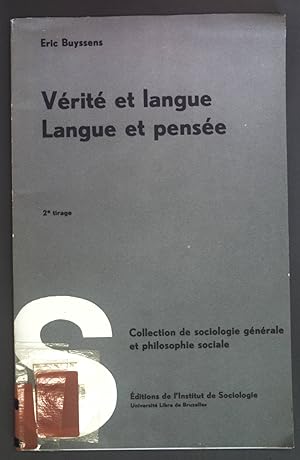 Imagen del vendedor de Verite et langue Langue et pensee. 2e tirage. Collection de sociologie generale et philosophie sociale. a la venta por books4less (Versandantiquariat Petra Gros GmbH & Co. KG)