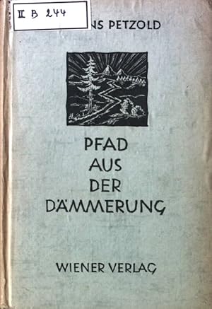 Immagine del venditore per Pfad aus der Dmmerung. Gedichte und Erinnerungen. venduto da books4less (Versandantiquariat Petra Gros GmbH & Co. KG)