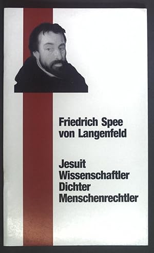 Bild des Verkufers fr Friedrich Spee von Langenfeld : Jesuit, Wissenschaftler, Dichter, Menschenrechtler. zum Verkauf von books4less (Versandantiquariat Petra Gros GmbH & Co. KG)