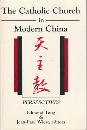 The Catholic Church in Modern China. Perspectives.
