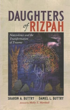 Seller image for Daughters of Rizpah : Nonviolence and the Transformation of Trauma for sale by GreatBookPrices