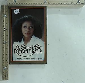 Imagen del vendedor de A Soul So Rebellious a la venta por Jenson Books Inc