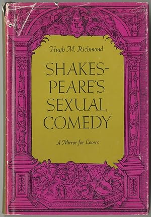 Immagine del venditore per Shakespeare's Sexual Comedy: A Mirror for Lovers venduto da Between the Covers-Rare Books, Inc. ABAA