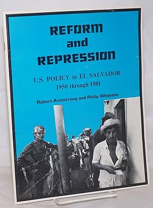 Seller image for Reform and Repression: U.S. Policy in El Salvador, 1950 through 1981 for sale by Bolerium Books Inc.