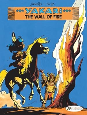 Bild des Verkufers fr Yakari 18 : The Wall of Fire zum Verkauf von GreatBookPrices