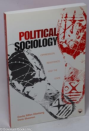 Bild des Verkufers fr Political sociology, oppression, resistance, and the state zum Verkauf von Bolerium Books Inc.