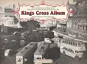 Seller image for King's Cross Album: Pictorial Memories of Kings Cross, Darlinghurst, Wolloomooloo & Rushcutters Bay for sale by Goulds Book Arcade, Sydney