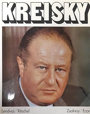 Kreisky : Porträt e. Staatsmannes. von Paul Lendvai u. Karl Heinz Ritschel