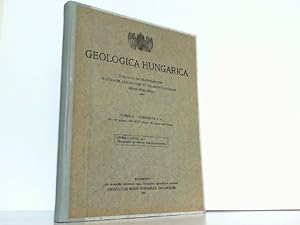 Seller image for Geologica Hungarica. Fasciculi ad illustrandam notionem Geologicam et Palaeontologicam Regni Hungariae. Tomus I. 1-502 paginae, XXVI tabulae, 275 figurae textii insertae et index alphabeticae. for sale by Antiquariat Ehbrecht - Preis inkl. MwSt.