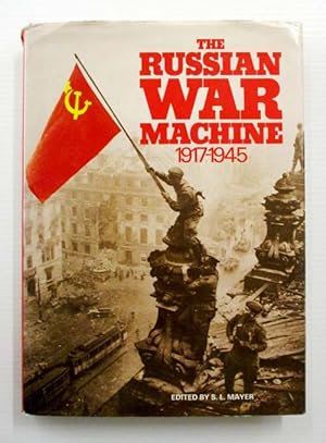 Imagen del vendedor de The Russian War Machine 1917 - 1945 a la venta por Adelaide Booksellers