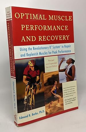 Immagine del venditore per Optimal Muscle Performance and Recovery: Using the Revolutionary R4 System to Repair and Replenish Muscles for Peak Performance Revised and Expanded Second Edition venduto da crealivres