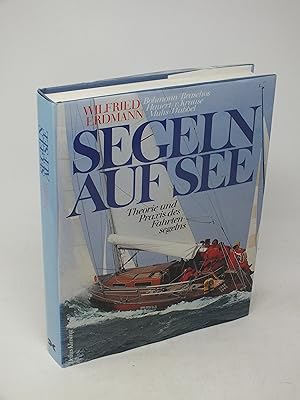 Bild des Verkufers fr Segeln auf See - Theorie und Praxis des Fahrtensegelns zum Verkauf von Antiquariat Hans Wger