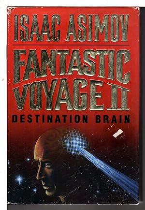 Seller image for FANTASTIC VOYAGE II: DESTINATION BRAIN. for sale by Bookfever, IOBA  (Volk & Iiams)