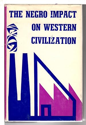 Seller image for THE NEGRO IMPACT ON WESTERN CIVILIZATION. for sale by Bookfever, IOBA  (Volk & Iiams)