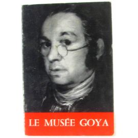 Bild des Verkufers fr Le muse Goya Colectif 2020-2484 Auto dit XX BE zum Verkauf von Des livres et nous