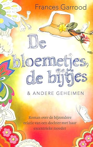 Seller image for De bloemetjes, de bijtjes & andere geheimen for sale by M Godding Books Ltd
