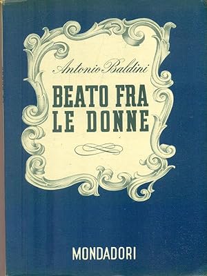 Bild des Verkufers fr Beato fra le donne zum Verkauf von Librodifaccia