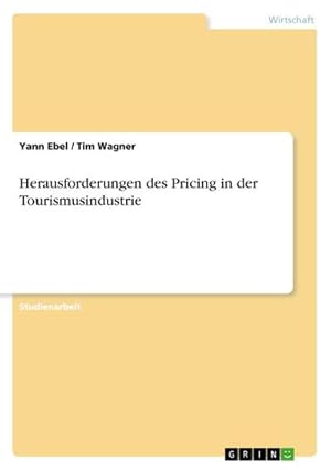 Bild des Verkufers fr Herausforderungen des Pricing in der Tourismusindustrie zum Verkauf von AHA-BUCH GmbH