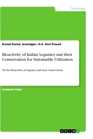 Bild des Verkufers fr Bioactivity of Indian Legumes and their Conservation for Sustainable Utilization : On the Bioactivity of Legumes and their Conservation zum Verkauf von AHA-BUCH GmbH