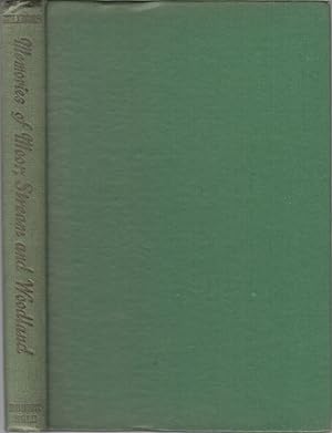 Bild des Verkufers fr MEMORIES OF MOOR, STREAM AND WOODLAND. By D.R.H. Williams. zum Verkauf von Coch-y-Bonddu Books Ltd