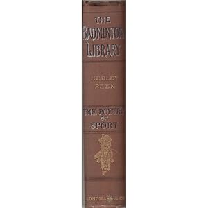 Bild des Verkufers fr THE POETRY OF SPORT. Selected and edited by Hedley Peek. With a chapter on classical allusions to sport by Andrew Lang, and a special preface to the Badminton Library by A.E.T. Watson. zum Verkauf von Coch-y-Bonddu Books Ltd