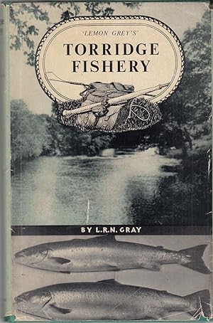 Bild des Verkufers fr TORRIDGE FISHERY by "Lemon Grey" (L.R.N. Gray). With a Preface by Maurice Wiggin. zum Verkauf von Coch-y-Bonddu Books Ltd