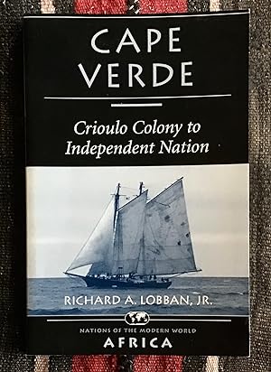 Cape Verde: Crioulo Colony To Independent Nation (Westview Profiles: Nations of Contemporary Africa)