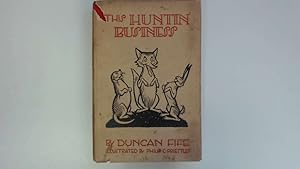 Image du vendeur pour THIS HUNTIN' BUSINESS. BEING A COMPREHENSIVE GUIDE FOR THE WOULD-BE SPORTSMAN, ON ETIQUETTE, PROCEDURE, AND ALL OTHER MATTERS APPERTAINING TO THE HUNTIN' FIELD. TALLY HO! mis en vente par Goldstone Rare Books