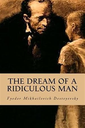 Seller image for Dream of a Ridiculous Man for sale by GreatBookPrices