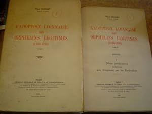 L'Adoption lyonnaise des orphelins légitimes 1536-1793 (2 tomes)
