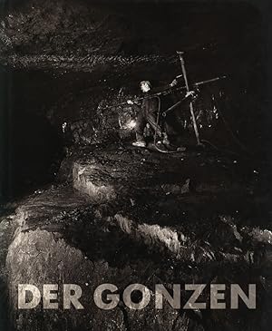 Der Gonzen. 2000 Jahre Bergbau. Das Buch der Erinnerungen. Mit einem Beitrag von Willfried Epprec...