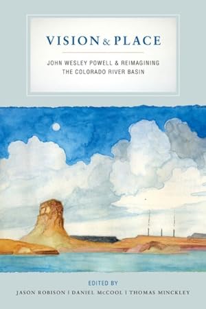 Seller image for Vision & Place : John Wesley Powell & Reimagining the Colorado River Basin for sale by GreatBookPrices