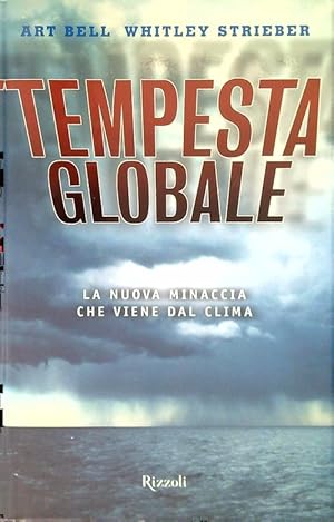 Seller image for Tempesta globale. La nuova minaccia che viene dal clima for sale by Librodifaccia