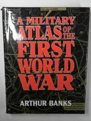 Imagen del vendedor de A military atlas of the First World War a la venta por Cotswold Internet Books