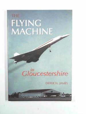 Bild des Verk�ufers f�r The flying machine in Gloucestershire zum Verkauf von Cotswold Internet Books