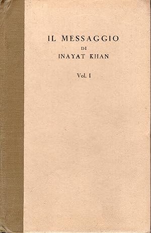 Seller image for Il messaggio di INAYAT KHAN vol I.- L'Anima - Donde e verso dove. for sale by MULTI BOOK