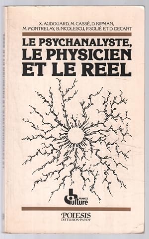 Imagen del vendedor de Le Psychanalyste le physicien et le rel a la venta por librairie philippe arnaiz