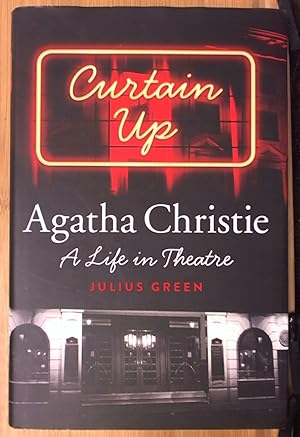 Image du vendeur pour Curtain Up: Agatha Christie: A Life in Theatre mis en vente par Archives Books inc.