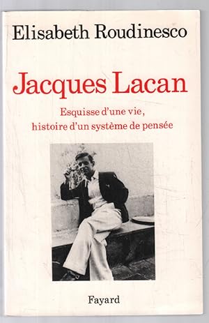 Bild des Verkufers fr Jacques Lacan: Esquisse d'une vie histoire d'un systme de pense zum Verkauf von librairie philippe arnaiz