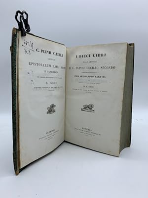 I dieci libri delle lettere di C. Plinio Cecilio secondo tradotte ed illustrate dal cav. Pier Ale...