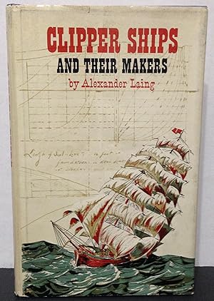 Bild des Verkufers fr Clipper Ships and their makers zum Verkauf von Philosopher's Stone Books