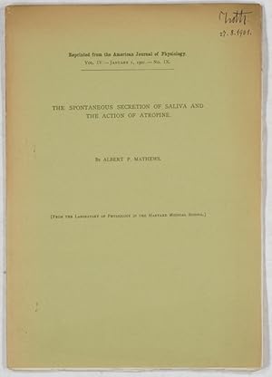 Bild des Verkufers fr The spontaneous secretion of saliva and the action of atropine. zum Verkauf von Antiq. F.-D. Shn - Medicusbooks.Com