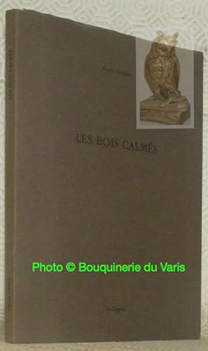 Seller image for Les Bois Calms. for sale by Bouquinerie du Varis