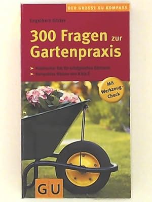 Bild des Verkufers fr 300 Fragen zur Gartenpraxis (Pflanzenpraxis) zum Verkauf von Leserstrahl  (Preise inkl. MwSt.)