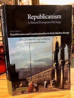 Seller image for Republicanism: Volume 1, Republicanism and Constitutionalism in Early Modern Europe: A Shared European Heritage for sale by Foster Books - Stephen Foster - ABA, ILAB, & PBFA