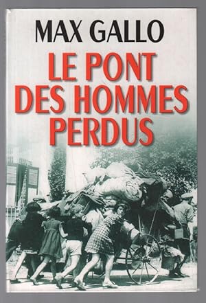 Seller image for Le pont des hommes perdus for sale by librairie philippe arnaiz